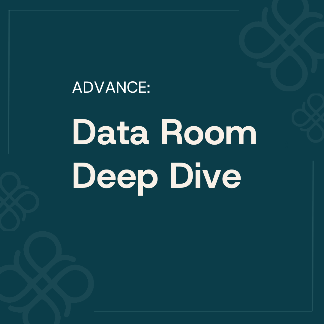 Advance: Data Room Deep Dive
