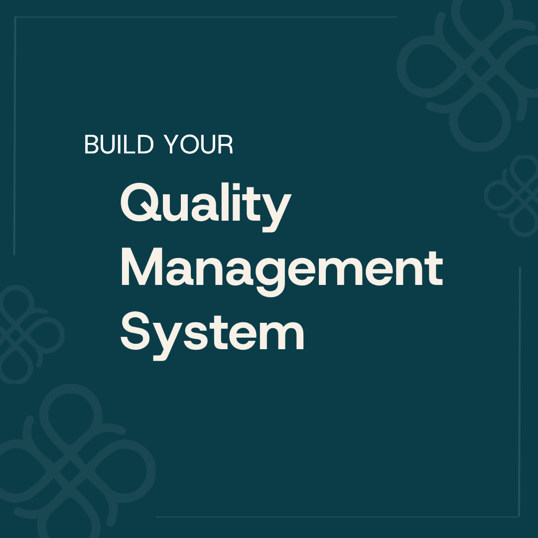 Build Your Quality Management System