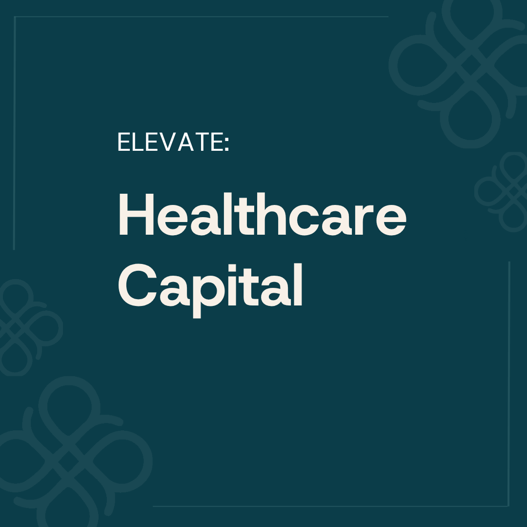 Elevate: Healthcare Capital