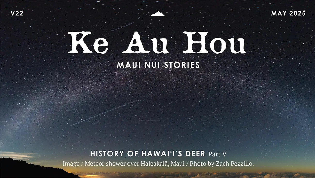Maui Nui Wild Harvested Venison Maui Nui Wild Harvested Venison