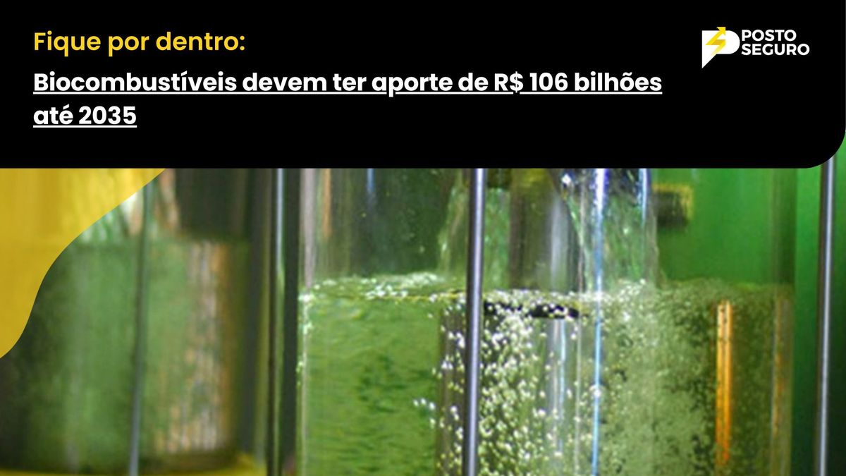 Biocombustíveis devem ter aporte de R$ 106 bilhões até 2035