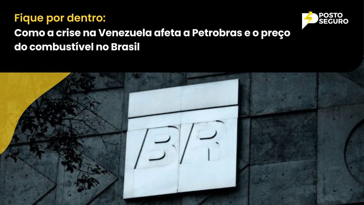 Como a crise na Venezuela afeta a Petrobras e o preço do combustível no Brasil
