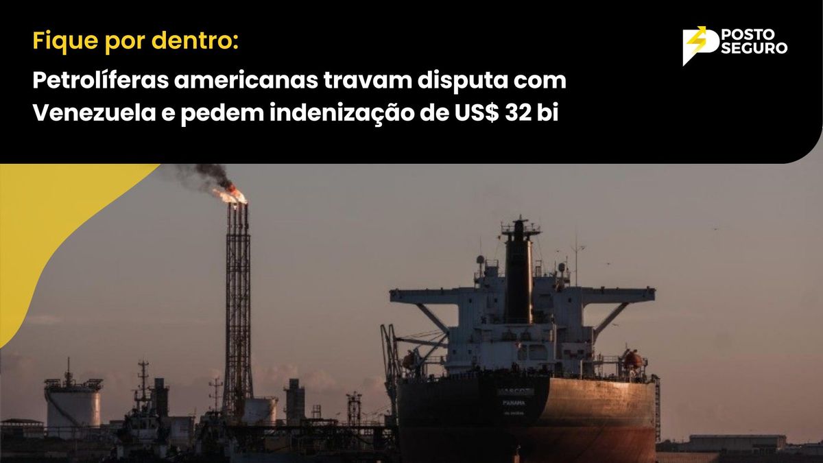 Petrolíferas americanas travam disputa com Venezuela e pedem indenização de US$ 32 bi