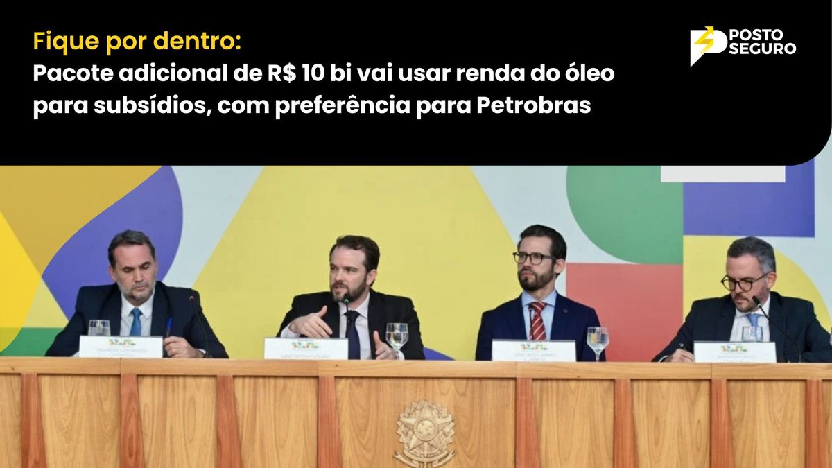 Pacote adicional de R$ 10 bi vai usar renda do óleo para subsídios, com preferência para Petrobras