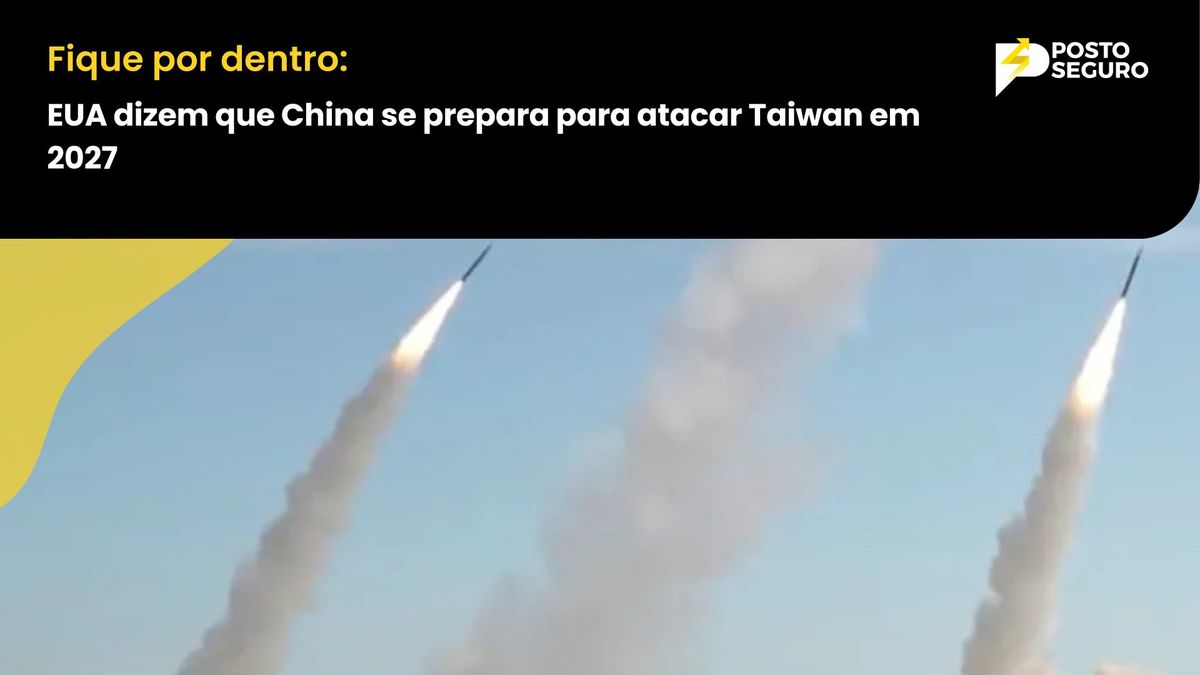 EUA dizem que China se prepara para atacar Taiwan em 2027