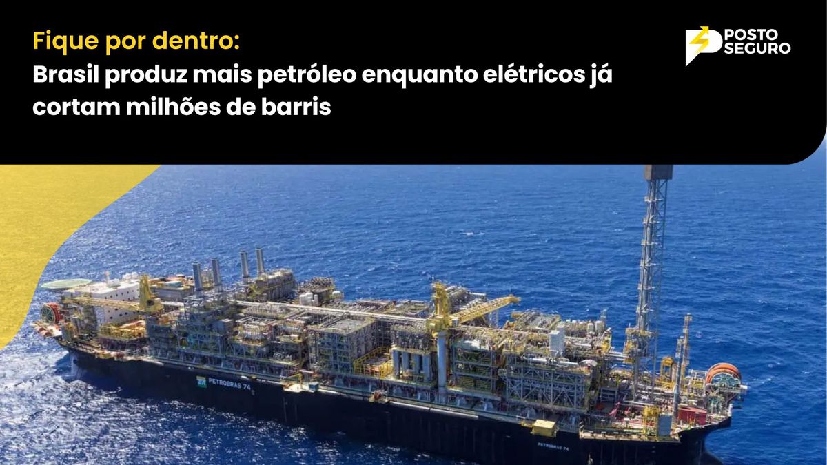 Brasil produz mais petróleo enquanto elétricos já cortam milhões de barris