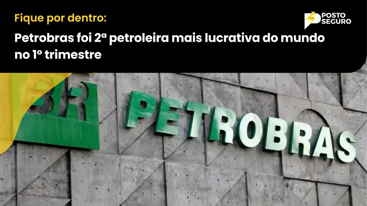 Petrobras foi 2ª petroleira mais lucrativa do mundo no 1º trimestre