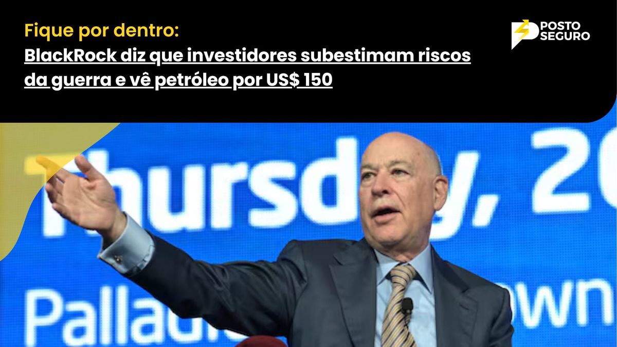 BlackRock diz que investidores subestimam riscos da guerra e vê petróleo por US$ 150