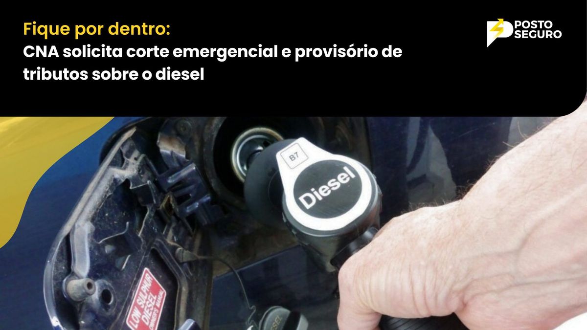 CNA solicita corte emergencial e provisório de tributos sobre o diesel