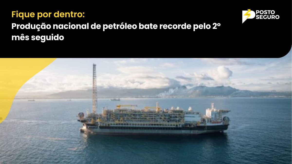 Produção nacional de petróleo bate recorde pelo 2º mês seguido