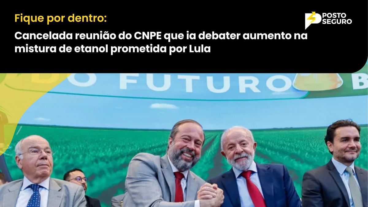 Cancelada reunião do CNPE que ia debater aumento na mistura de etanol prometida por Lula