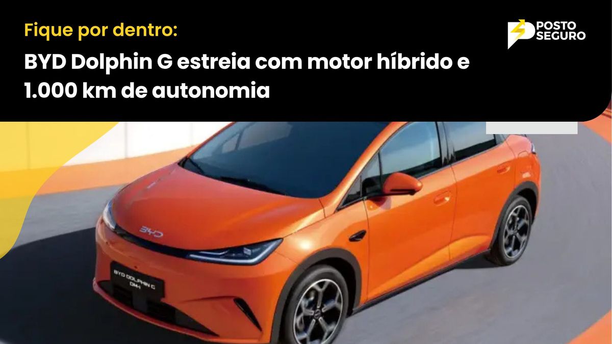 BYD Dolphin G estreia com motor híbrido e 1.000 km de autonomia