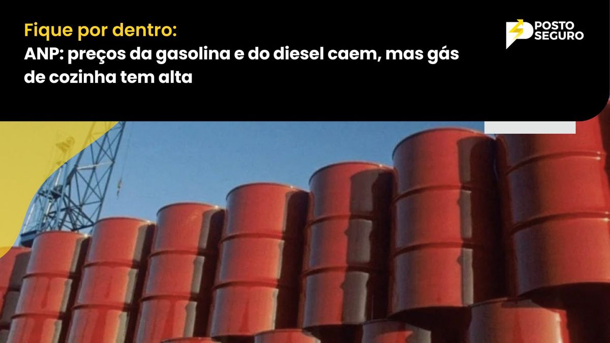 ANP: preços da gasolina e do diesel caem, mas gás de cozinha tem alta