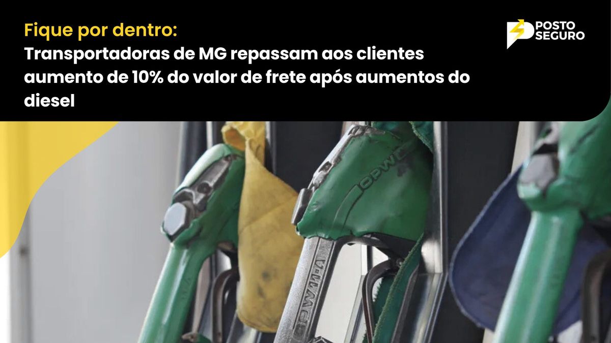 Transportadoras de MG repassam aos clientes aumento de 10% do valor de frete após aumentos do diesel
