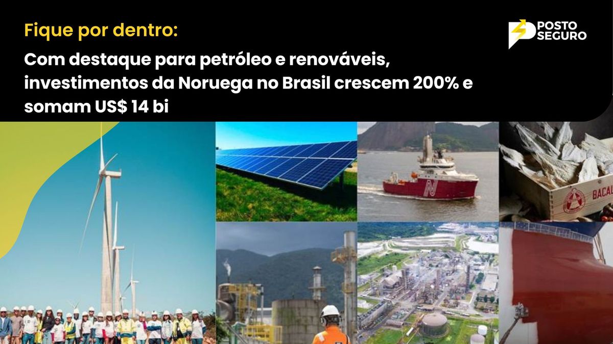 Com destaque para petróleo e renováveis, investimentos da Noruega no Brasil crescem 200% e somam US$ 14 bi