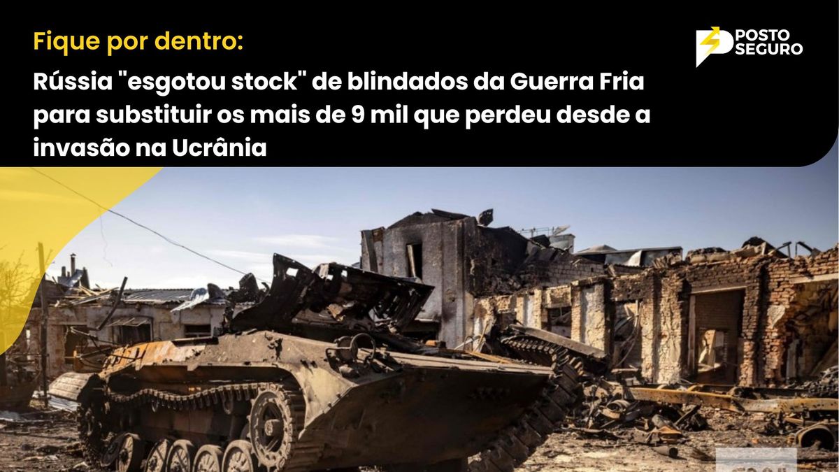 Rússia "esgotou stock" de blindados da Guerra Fria para substituir os mais de 9 mil que perdeu desde a invasão na Ucrâni