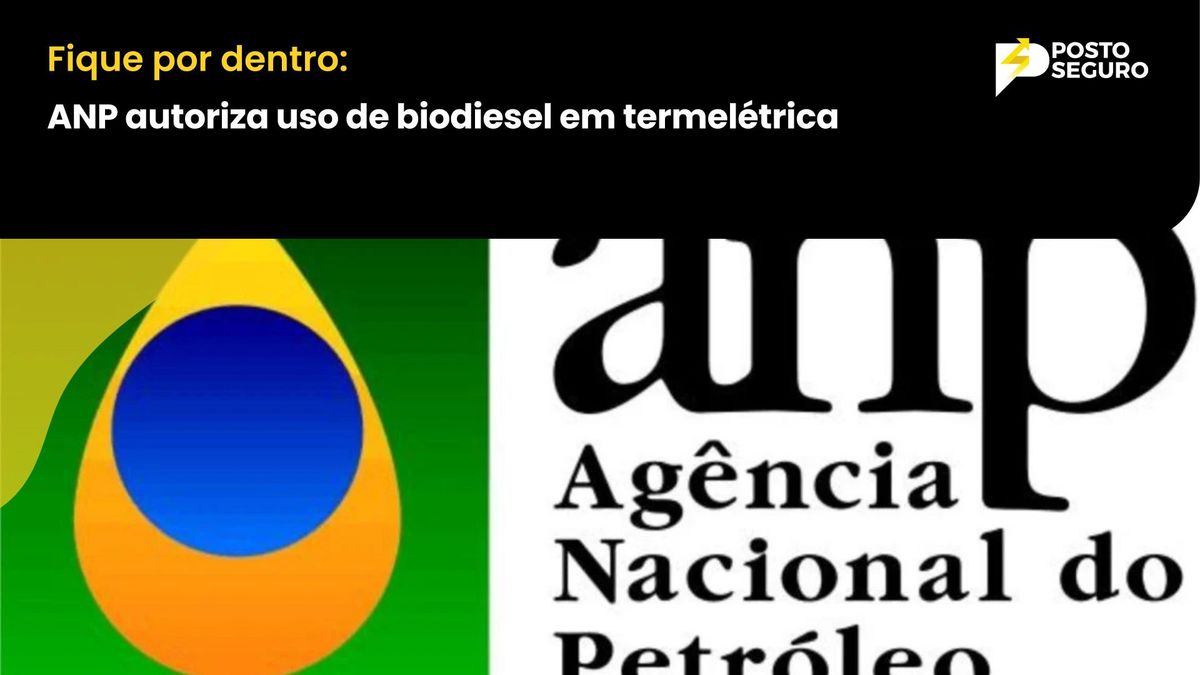 ANP autoriza uso de biodiesel em termelétrica