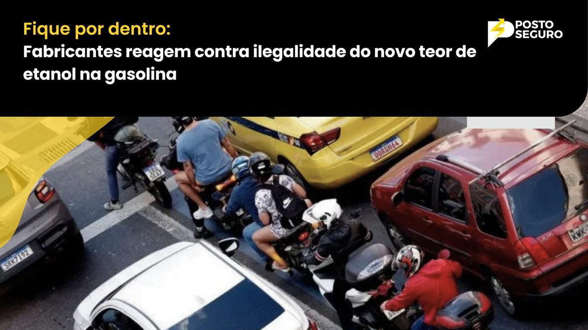 Fabricantes reagem contra ilegalidade do novo teor de etanol na gasolina