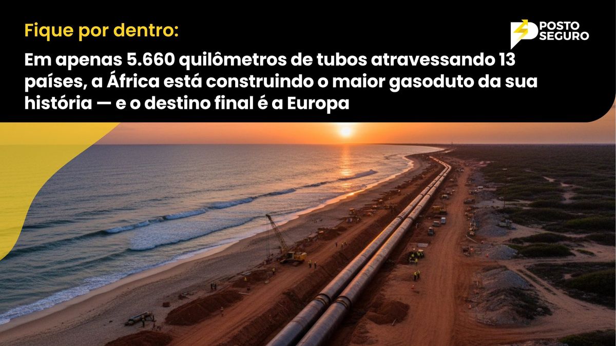 Em apenas 5.660 quilômetros de tubos atravessando 13 países, a África está construindo o maior gasoduto da sua história