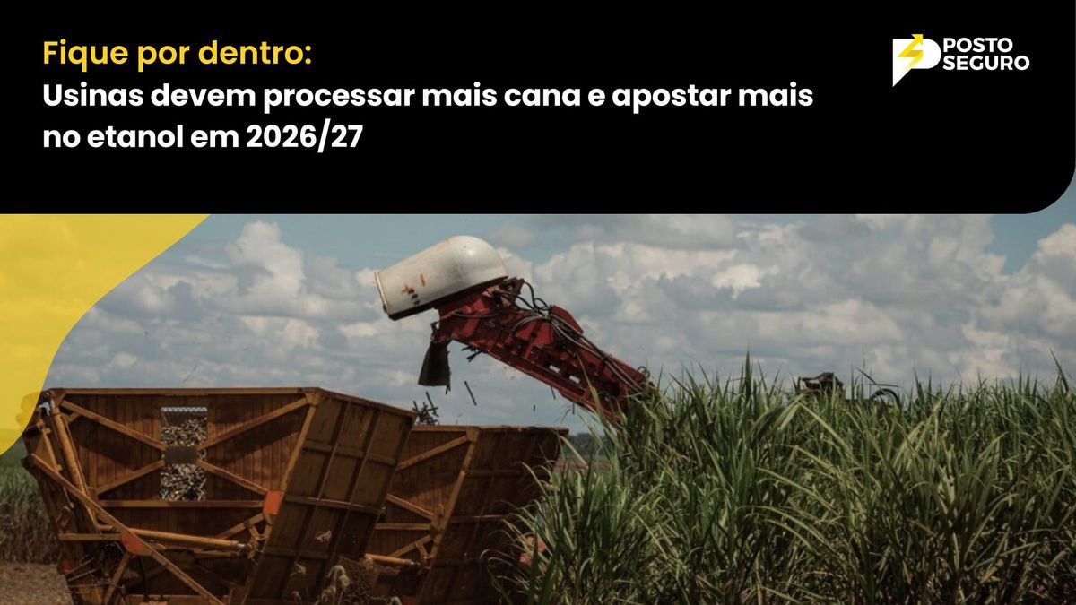 Usinas devem processar mais cana e apostar mais no etanol em 2026/27