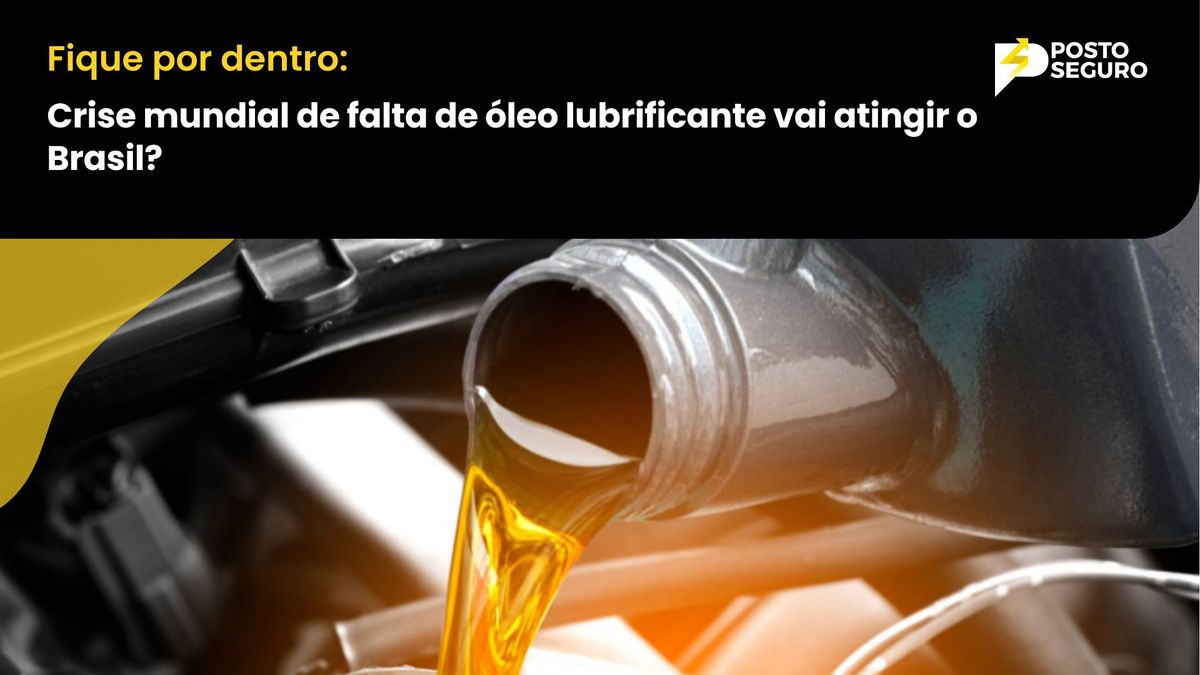 Crise mundial de falta de óleo lubrificante vai atingir o Brasil? Entenda