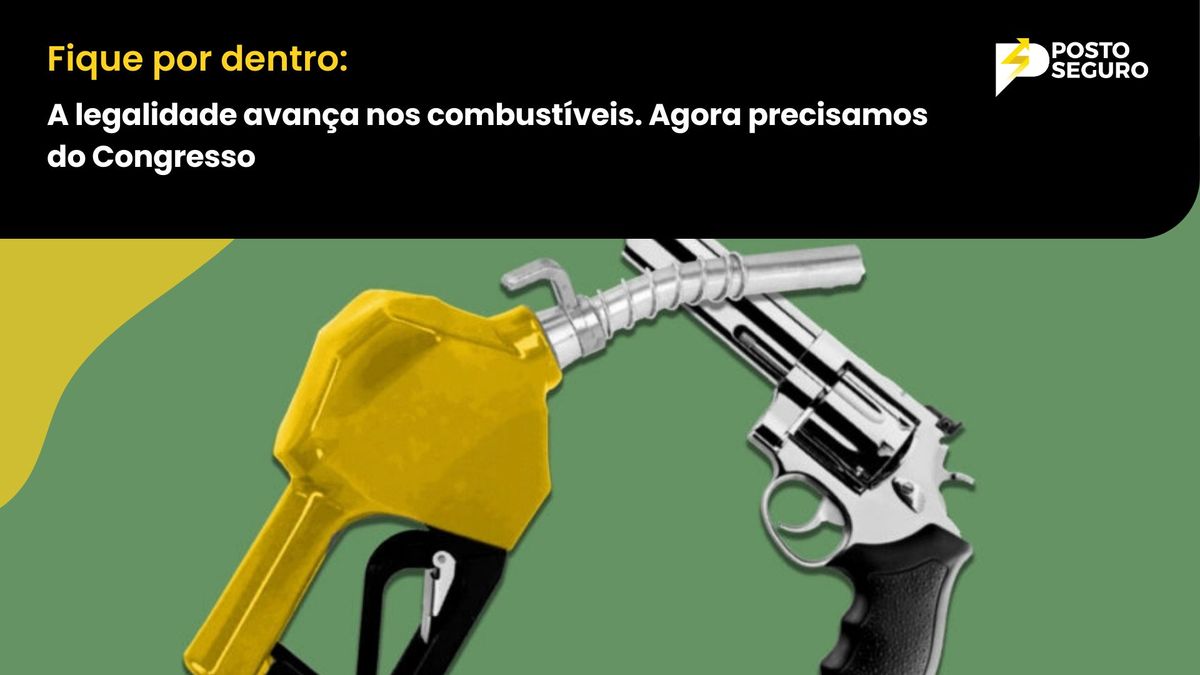 OPINIÃO: A legalidade avança nos combustíveis. Agora precisamos do Congresso