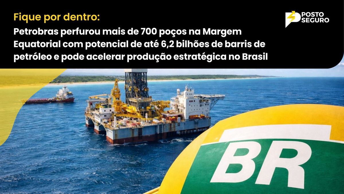 Petrobras perfurou mais de 700 poços na Margem Equatorial com potencial de até 6,2 bilhões de barris de petróleo e pode