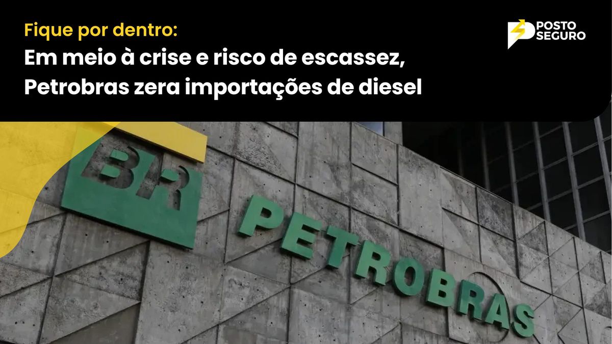 Em meio à crise e risco de escassez, Petrobras zera importações de diesel