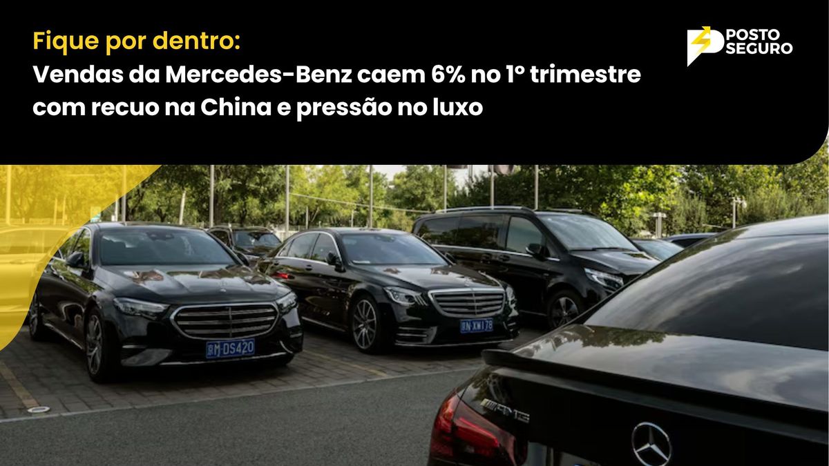 Vendas da Mercedes-Benz caem 6% no 1º trimestre com recuo na China e pressão no luxo