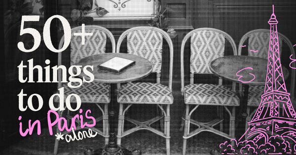 50+ things to do alone in Paris