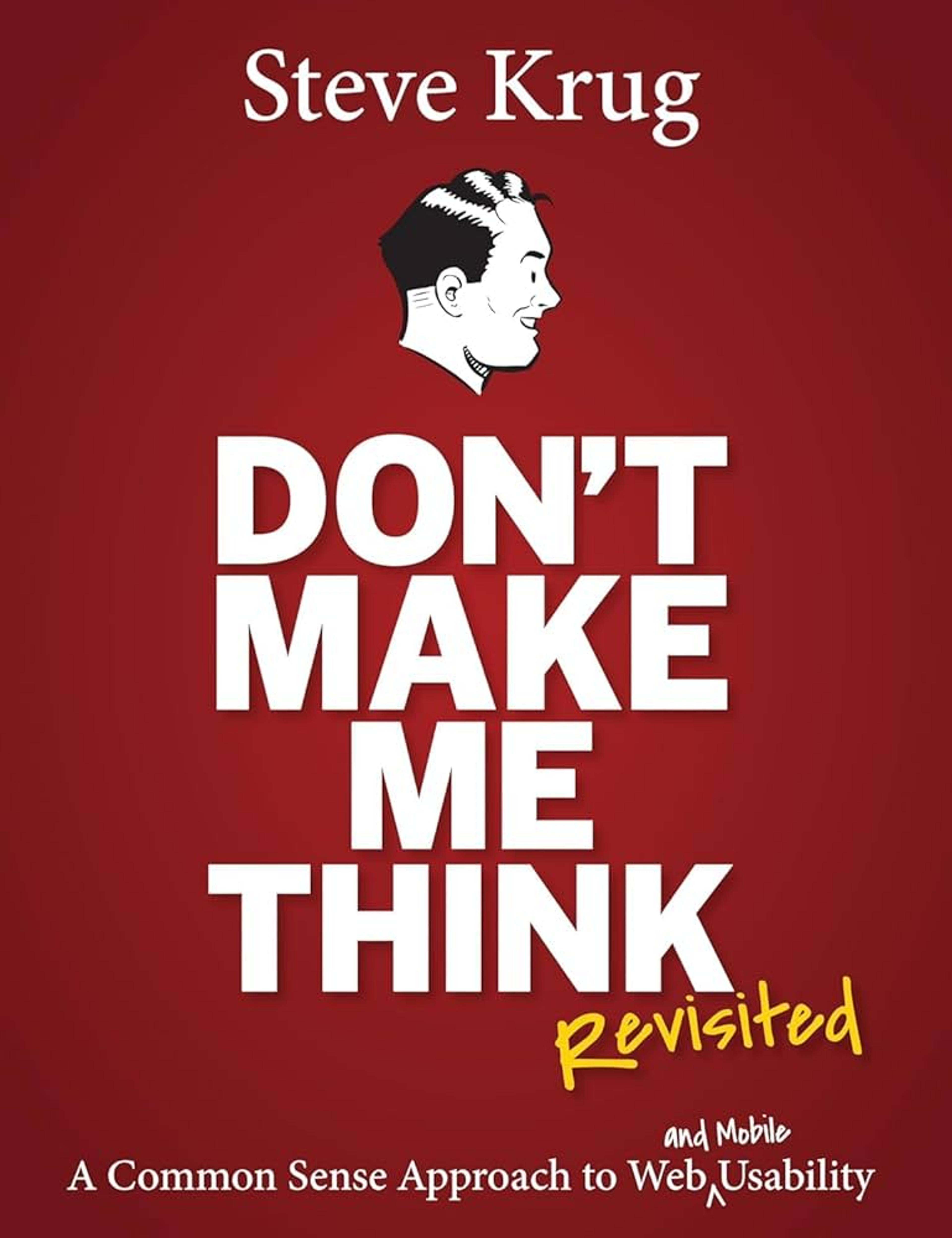 Don't Make Me Think by Steve Krug