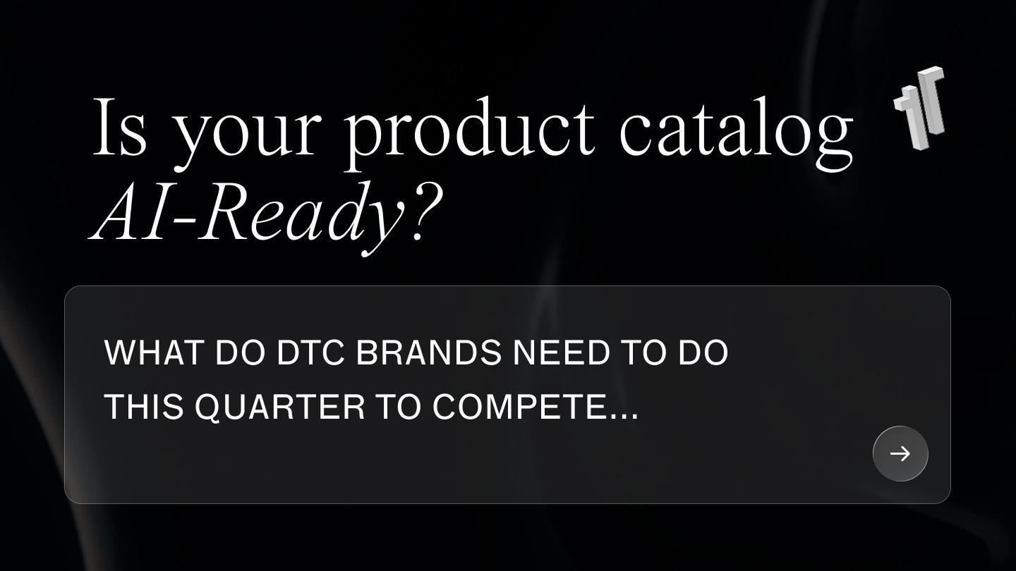 Dark 1r Agency graphic reading "Is your catalogue AI-Ready? What do DTC brands need to do this quarter to compete" with an arrow prompting to read more