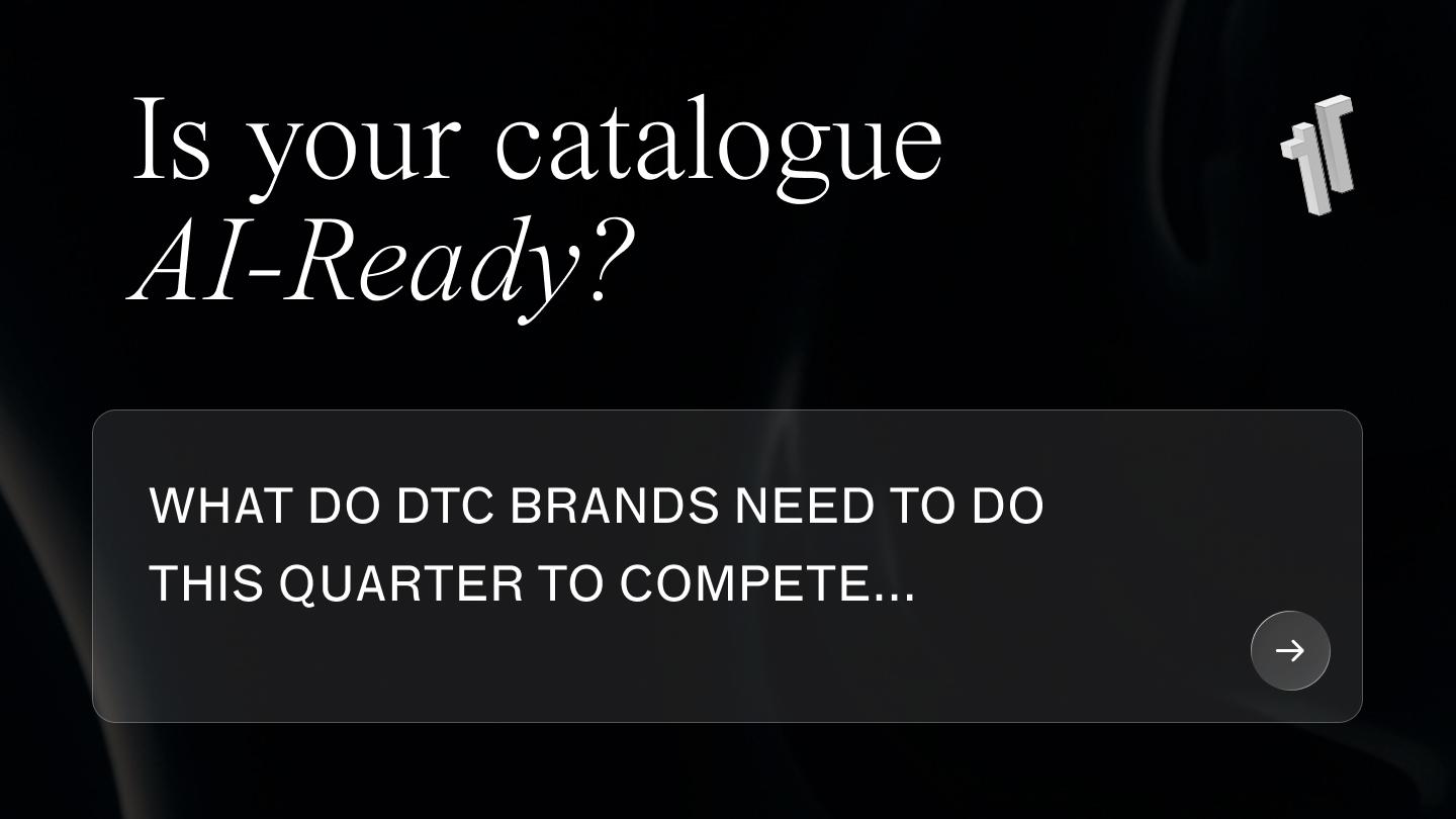 Dark 1r Agency graphic reading "Is your catalogue AI-Ready? What do DTC brands need to do this quarter to compete" with an arrow prompting to read more