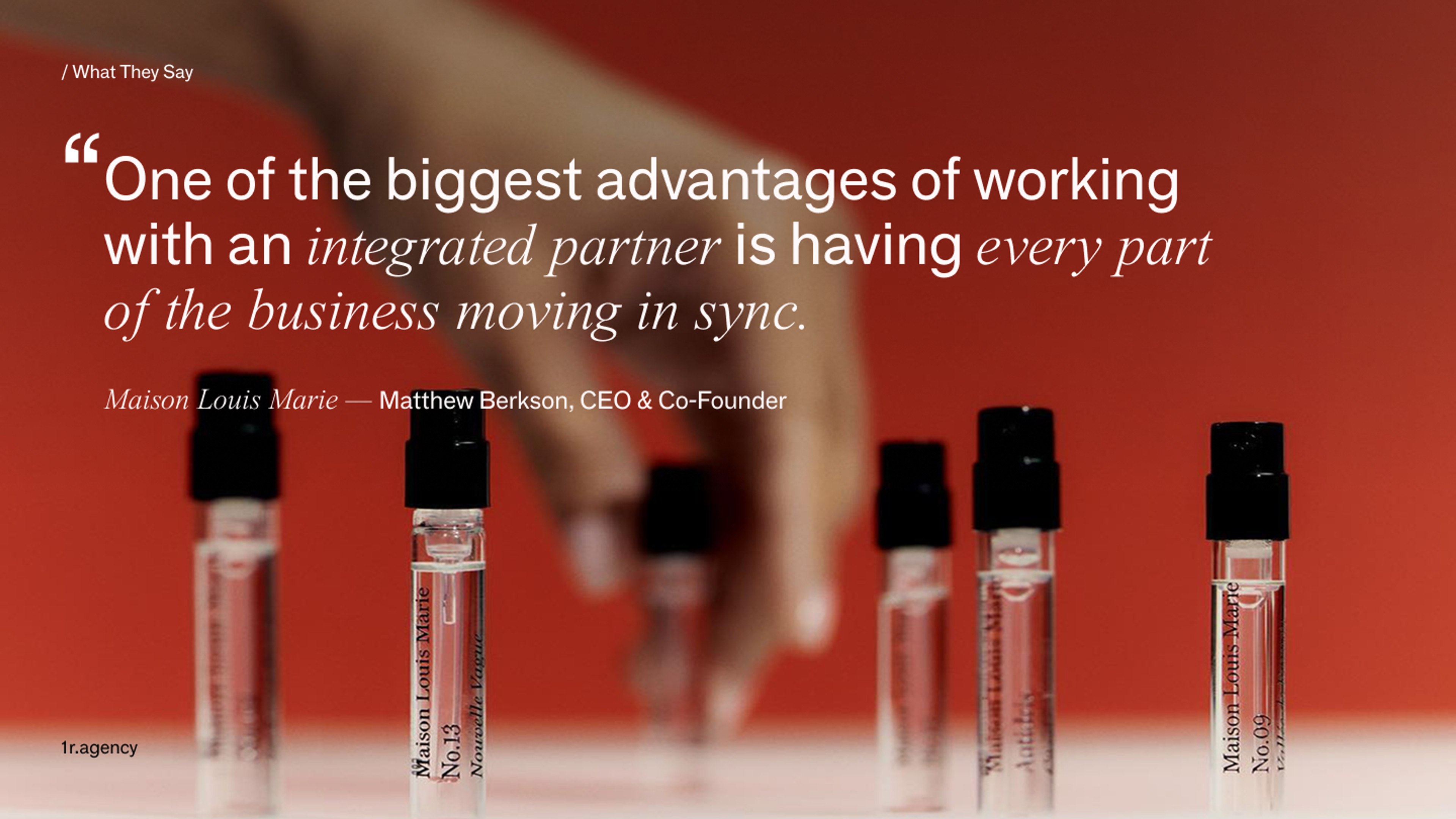 Hero image for 1r Agency’s article on strategic ecommerce partners, featuring Maison Louis Marie fragrance samples and a client testimonial about integrated growth.