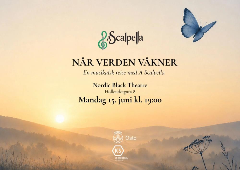 Plakat for konserten «Når verden våkner – En musikalsk reise med A Scalpella» på Nordic Black Theatre, med soloppgang over tåkelagte åser i bakgrunnen og en blå sommerfugl øverst til høyre.