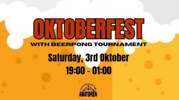 Plakat for Oktoberfest med beerpongturnering lørdag 3. oktober kl. 19.00–01.00 på Studenthuset Amatøren.