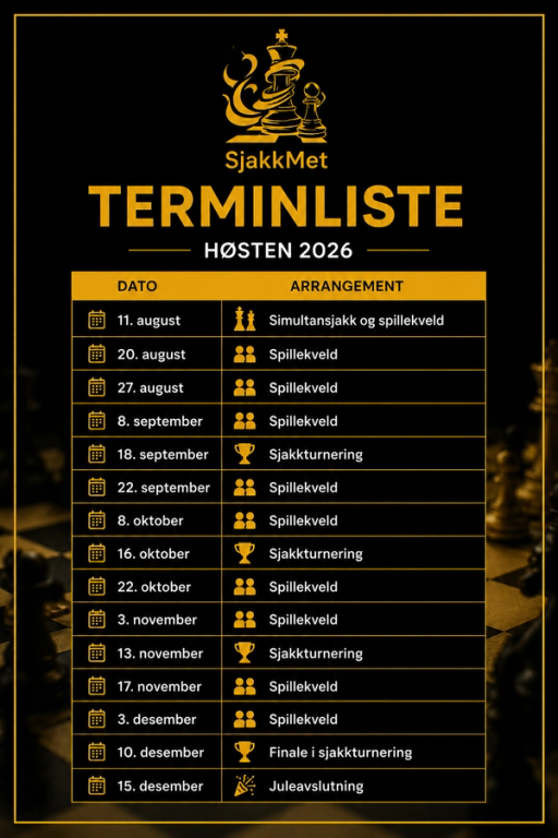 Plakat med SjakkMet sin terminliste for høsten 2026, som viser datoer for spillekvelder, sjakkturneringer og juleavslutning i gult og svart design med sjakkbrikker som grafikk.