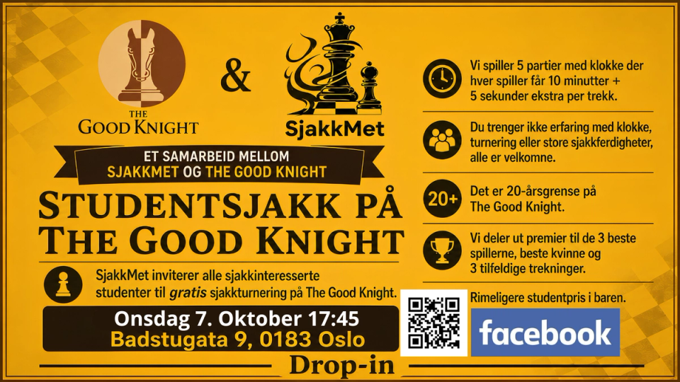 Gul plakat for gratis studentsjakk på The Good Knight, arrangert i samarbeid med SjakkMet, onsdag 7. oktober kl. 17.45 i Badstugata 9 i Oslo. Turneringen har fem partier, 20-årsgrense, premier og drop-in.