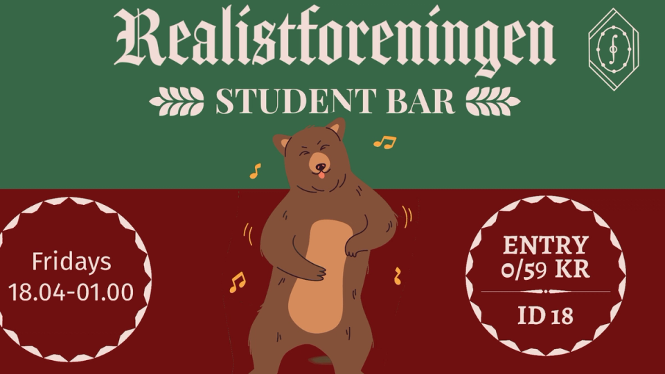 Plakat for Realistforeningen Student Bar med en dansende bjørn og noter. Baren er åpen fredager kl. 18.04–01.00, med inngang 0/59 kr og 18-årsgrense.