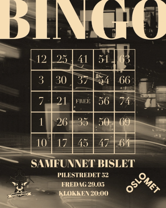 Plakat for bingoarrangement på Samfunnet Bislet, med et stort bingobrett i midten og informasjon om sted (Pilestredet 52), dato (fredag 29.05) og klokkeslett (20:00) i beige tekst på mørk bakgrunn.