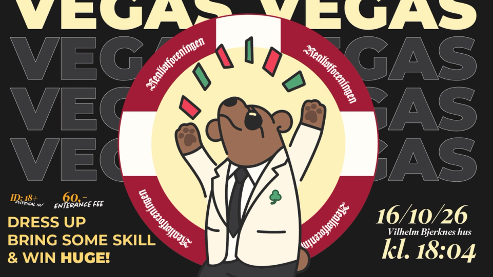 Illustrert plakat for «Vegas» med en jublende bjørn i hvit dress foran et rød-hvitt lykkehjul. Arrangementet holdes 16.10.26 kl. 18.04 i Vilhelm Bjerknes hus, med 60 kroner i inngang og 18-årsgrense.
