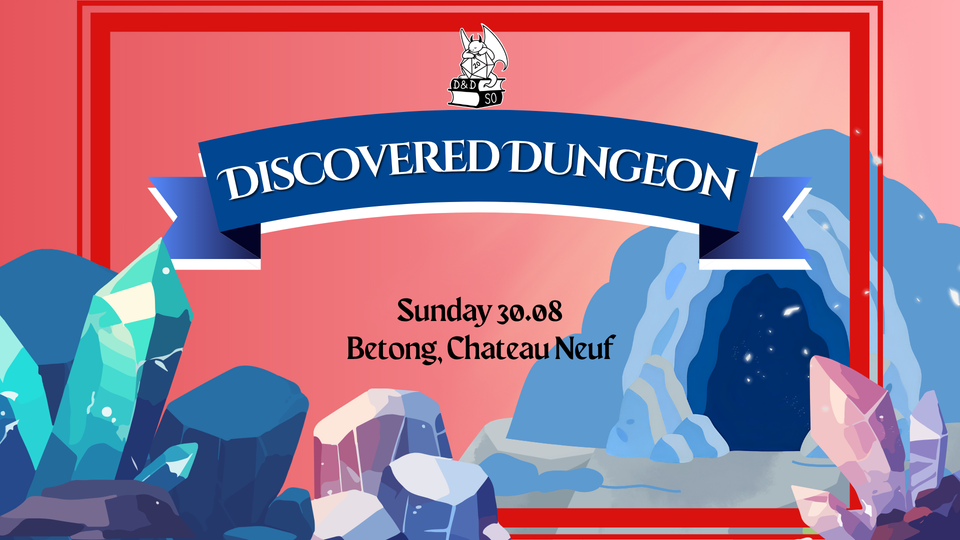 Illustrasjon av en fantasihule med fargerike krystaller og en banner med teksten «Discovered Dungeon» og arrangementinformasjon «Sunday 30.08, Betong, Chateau Neuf».