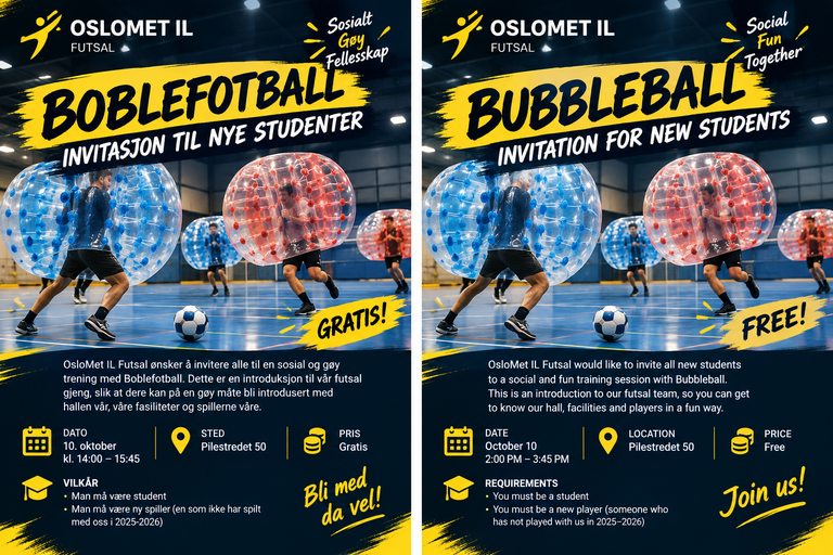 Tospråklig plakat fra OsloMet IL Futsal som inviterer nye studenter til gratis boblefotball 10. oktober kl. 14.00–15.45 i Pilestredet 50. Plakaten viser studenter som spiller fotball iført store, gjennomsiktige bobler.