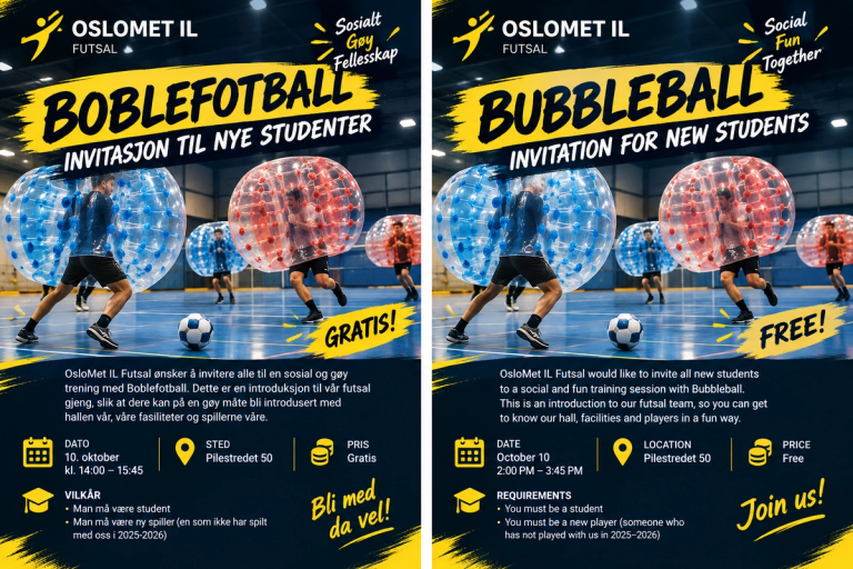 Tospråklig plakat fra OsloMet IL Futsal som inviterer nye studenter til gratis boblefotball 10. oktober kl. 14.00–15.45 i Pilestredet 50. Plakaten viser studenter som spiller fotball iført store, gjennomsiktige bobler.