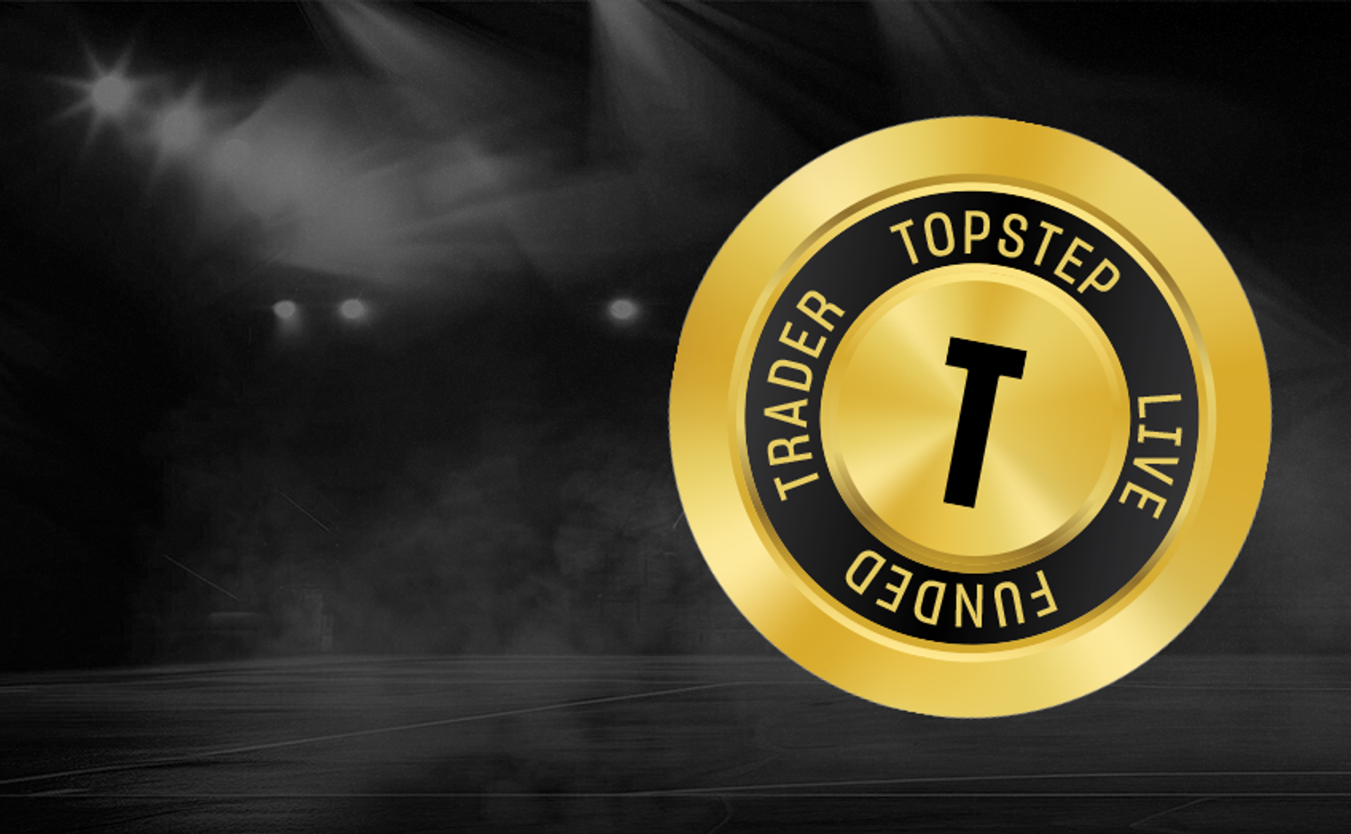 Gold Topstep Trader Funded Live badge on a dark stage background.