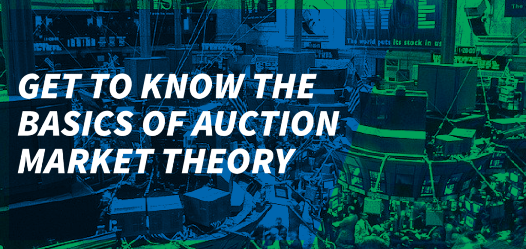 Graphic reading “Get to Know the Basics of Auction Market Theory” over a trading floor.