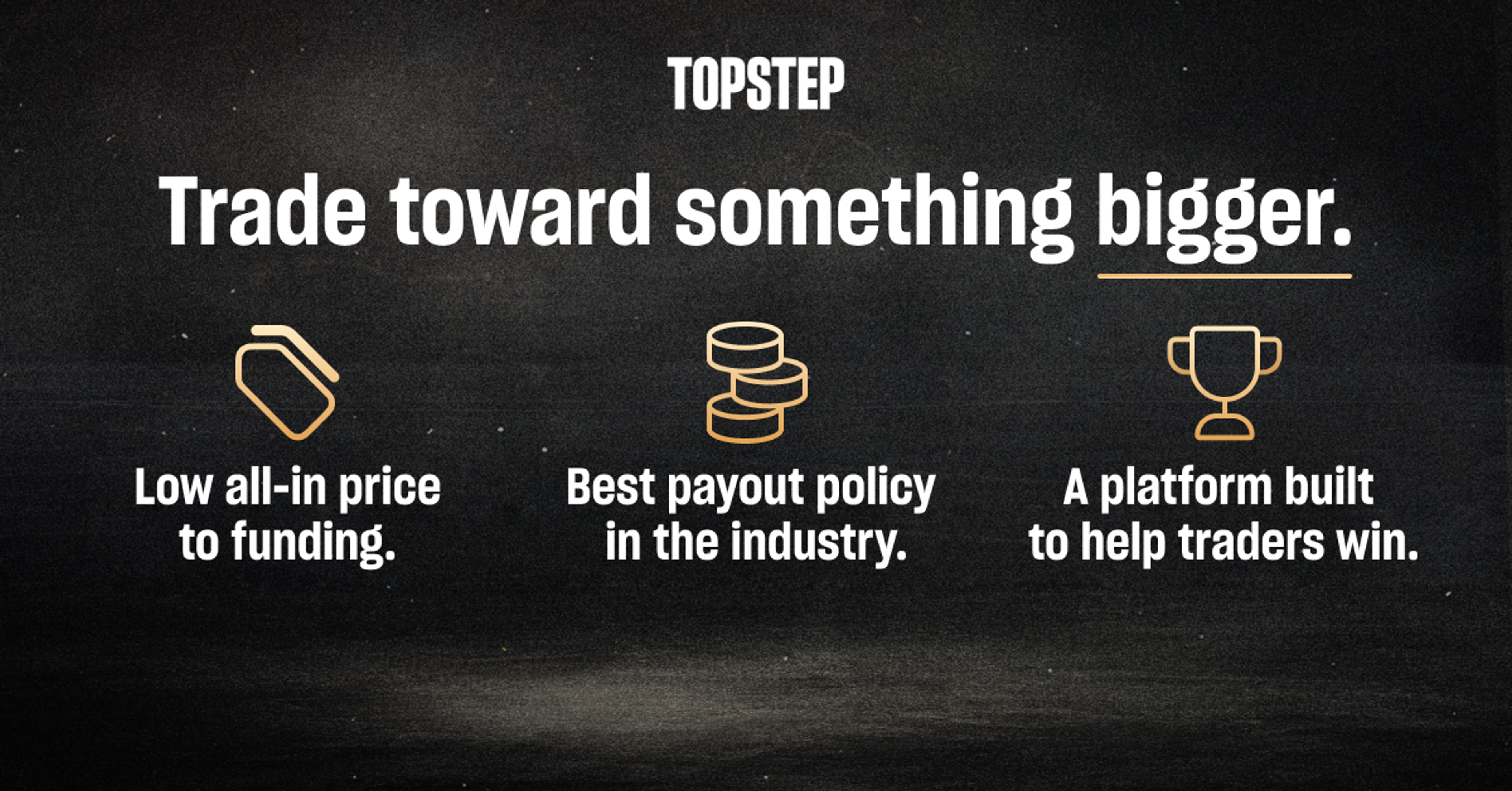 Topstep banner promoting low cost funding, strong payouts, and trader success