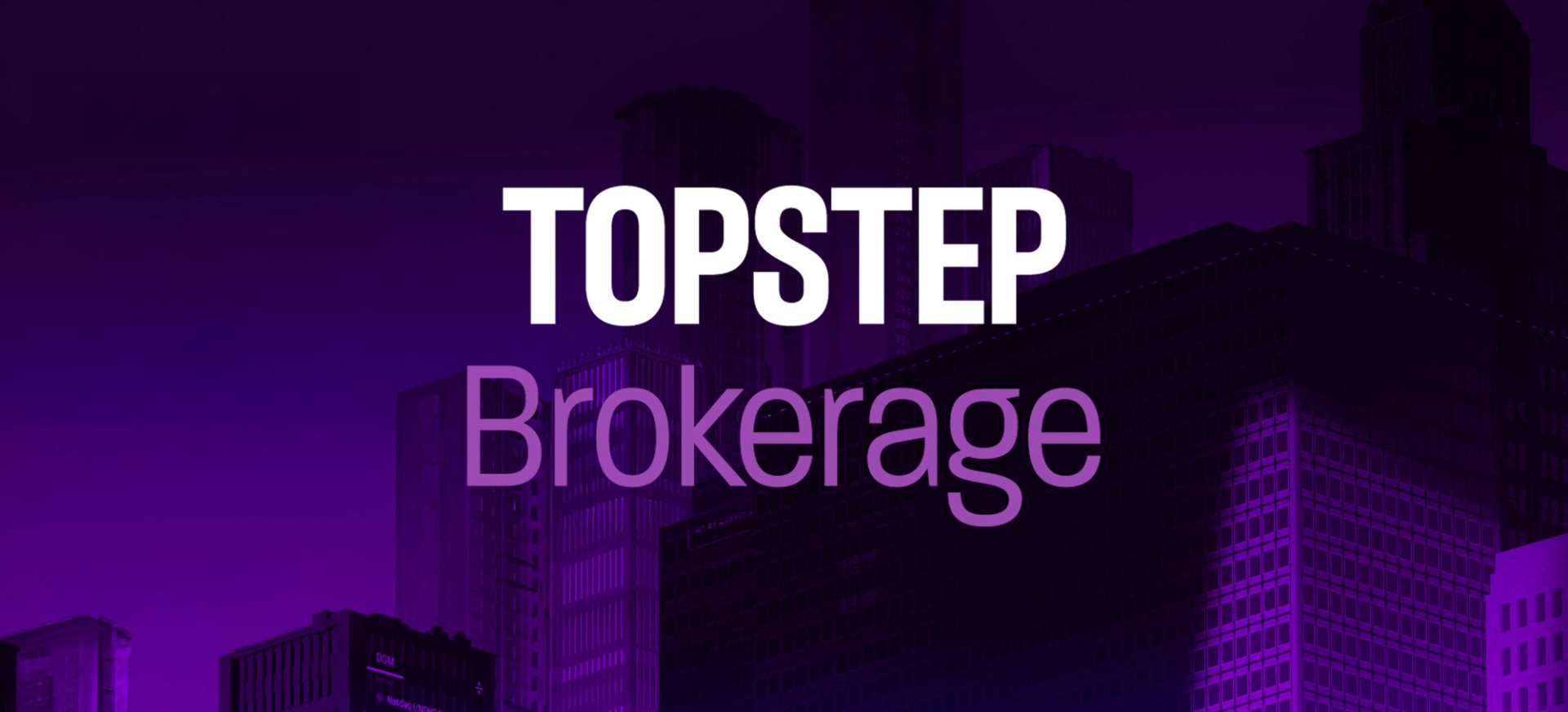 Launch of Topstep Brokerage
