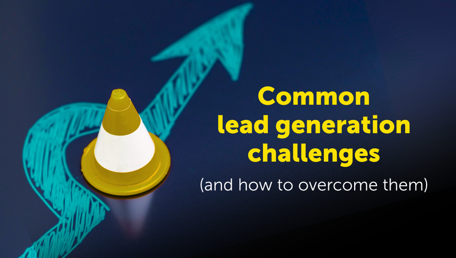 The biggest lead generation mistakes to avoid, and the lead generation strategies that work.