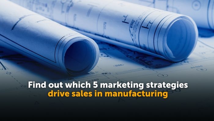 How can manufacturers align sales and marketing to maximise their revenue? Here we explore 5 manufacturing marketing strategies that drive sales